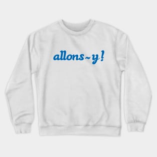 allonsy ! Crewneck Sweatshirt